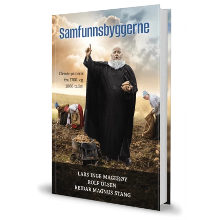 Samfunnsbyggerne – Glemte pionerer fra 1700- og 1800-tallet